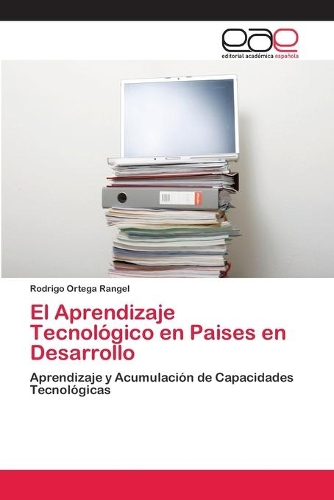 El Aprendizaje Tecnológico en Paises en Desarrollo