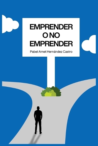 Emprender o no emprender
