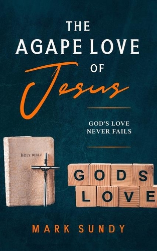 The Agape Love of Jesus