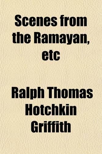 Scenes from the Ramayan, Etc