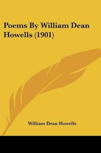 Poems By William Dean Howells (1901): (English)