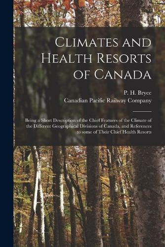 Climates and Health Resorts of Canada [microform]