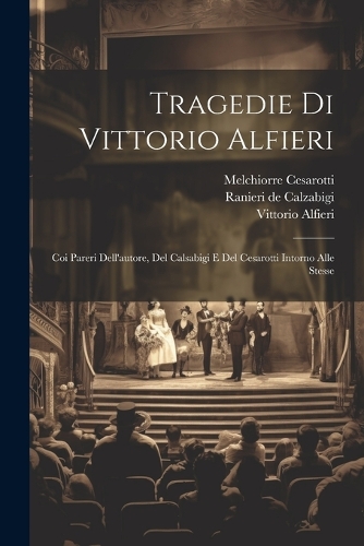 Tragedie Di Vittorio Alfieri