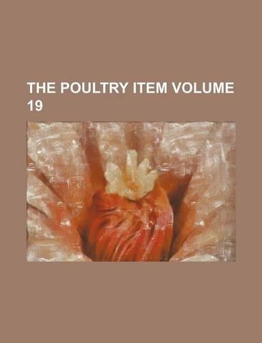 The Poultry Item Volume 19
