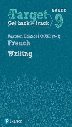 Target Grade 9 Writing Edexcel GCSE (9-1) French Workbook