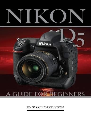 Nikon D5: A Guide for Beginners