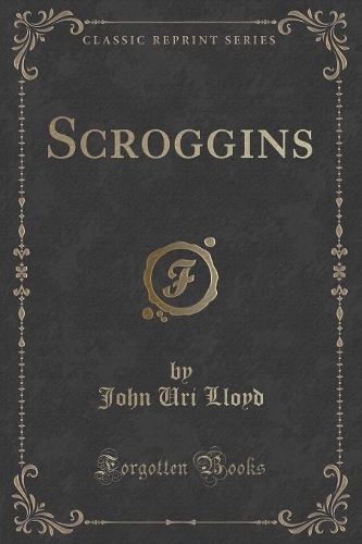 Scroggins (Classic Reprint)