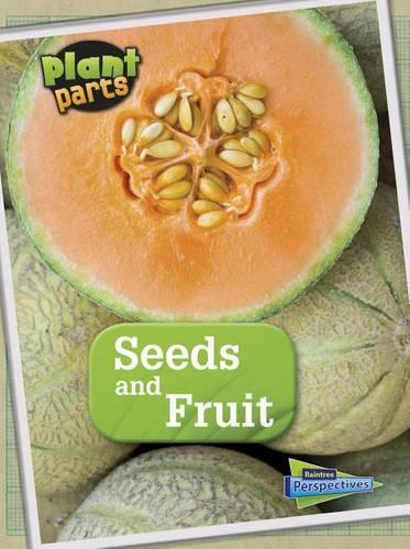 Plant Parts Seeds and Fruits