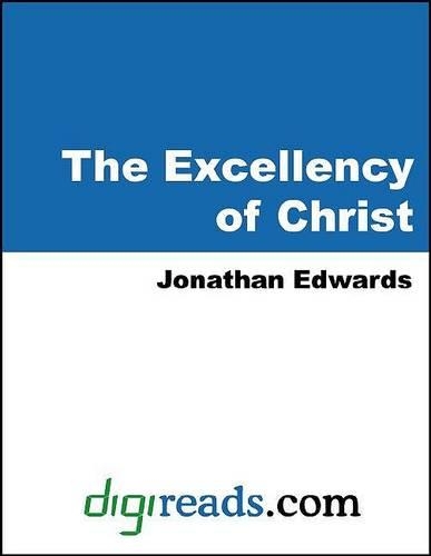 The Excellency of Christ