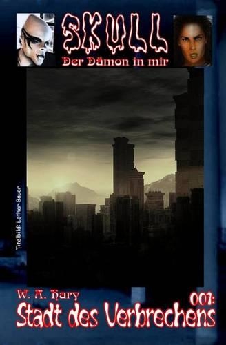 Skull 001: Stadt des Verbrechens: Der Dämon in mir(1 Skull)