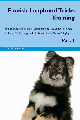 Finnish Lapphund Tricks Training Finnish Lapphund Tricks & Games Training Tracker & Workbook. Includes