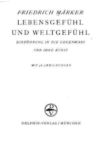 Lebensgefühl Und Weltgefühl, Einführung in Die Gegenwart Und Ihre Kunst