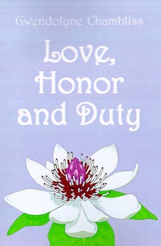 Love, Honor and Duty