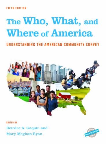 The Who, What, and Where of America: Understanding the American Community Survey(County and City Extra)