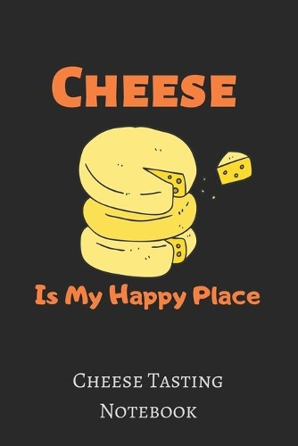 Cheese Is My Happy Place