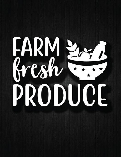Farm Fresh Produce: Recipe Notebook to Write In Favorite Recipes - Best Gift for your MOM - Cookbook For Writing Recipes - Recipes and Notes for Your Favorite for Women