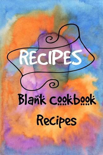 Blank Recipes Book, My Recipes & Notes, Recipe Journal, My Favorite Recipes Coo