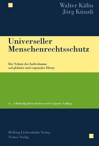 Universeller Menschenrechtsschutz: Der Schutz Des Individuums Auf Globaler Und Regionaler Ebene