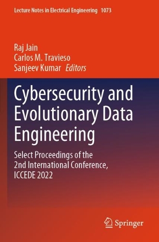 Cybersecurity and Evolutionary Data Engineering: Select Proceedings of the 2nd International Conference, ICCEDE 2022(1073 Lecture Notes in Electrical Engineering)