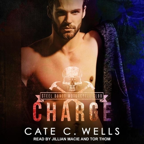 Charge: (1 Steel Bones Motorcycle Club Romance)
