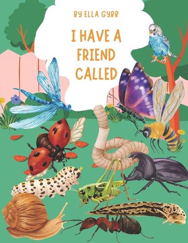 I Have a Friend Called...