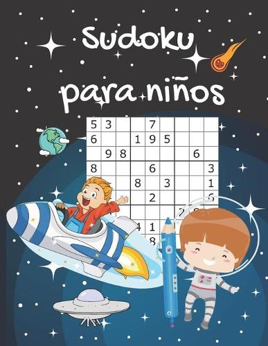 Sudoku para niños: : Rompecabezas de 200 Sudoku desafiantes y divertidos para niños inteligentes