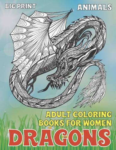 Adult Coloring Books for Women Big Print - Animals - Dragons