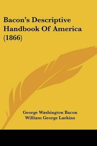 Bacon's Descriptive Handbook Of America (1866)