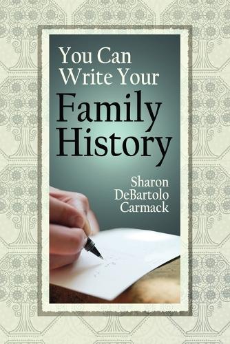 You Can Write Your Family History: (English)
