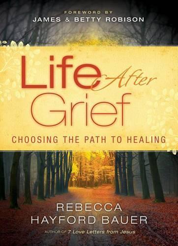 Life After Grief: Choosing the Path to Healing(English)