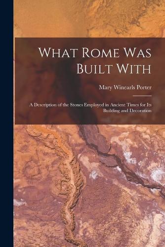 What Rome Was Built With [microform]