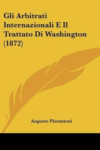 Gli Arbitrati Internazionali E Il Trattato Di Washington (1872)