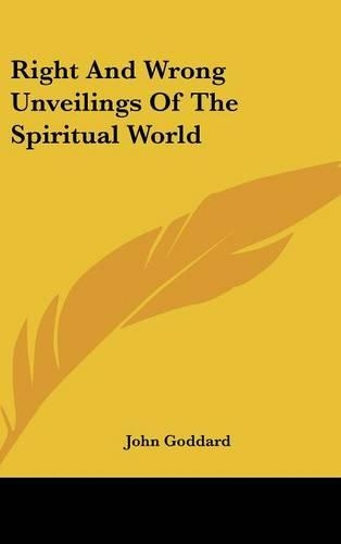 Right and Wrong Unveilings of the Spiritual World