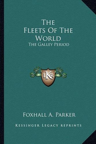The Fleets Of The World: The Galley Period(English)