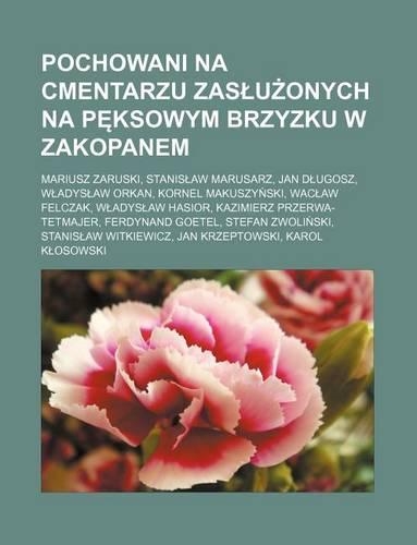 Pochowani Na Cmentarzu Zas U Onych Na P Ksowym Brzyzku W Zakopanem