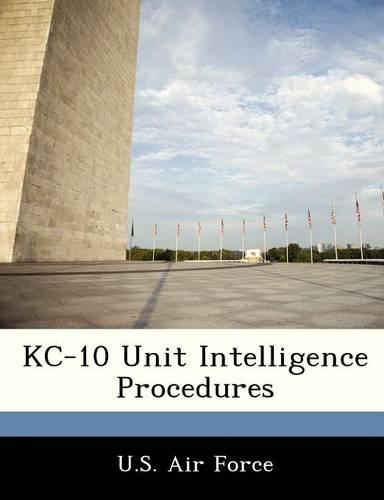 Kc-10 Unit Intelligence Procedures: (English)