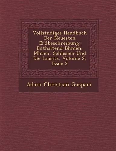 Vollst Ndiges Handbuch Der Neuesten Erdbeschreibung
