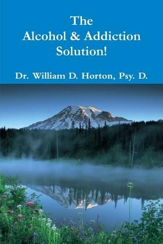 The Alcohol & Addiction Solution!