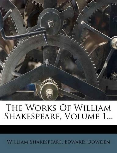 The Works of William Shakespeare, Volume 1...