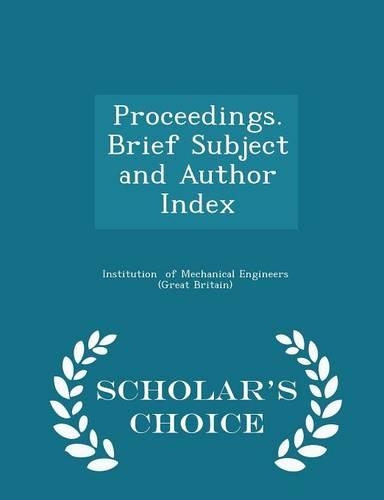 Proceedings. Brief Subject and Author Index - Scholar's Choice Edition: (English)