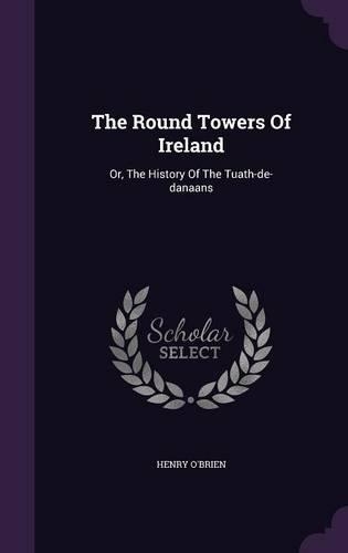 The Round Towers Of Ireland