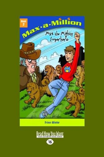 Max the Mighty Super Hero