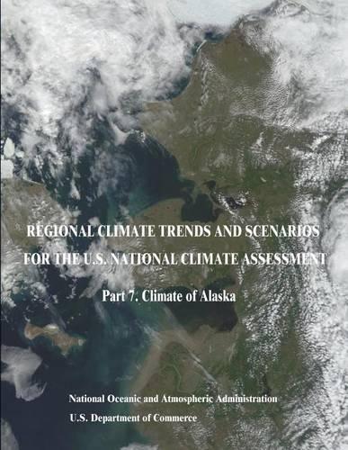 Regional Climate Trends and Scenarios for the U.S. National Climate Assessment