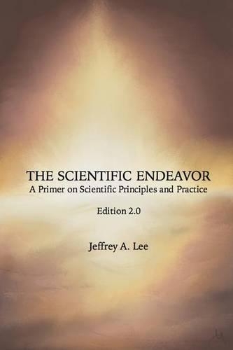 Scientific Endeavor: A Primer on Scientific Principles and Practice(English)