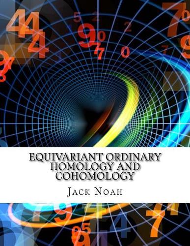 Equivariant Ordinary Homology and Cohomology