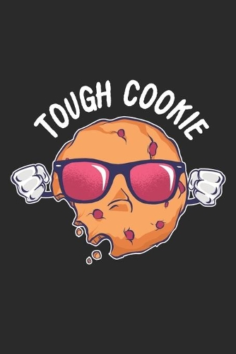 Terminplaner - Tough Cookie: 120 Seiten - 6 x 9 Zoll (15,24 x 22,86 cm)