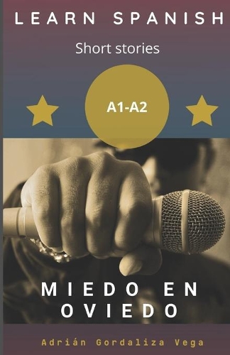 Miedo en Oviedo: (Spanish graded reading A1-A2)