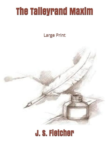 The Talleyrand Maxim: Large Print