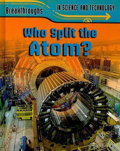 Who Split the Atom?