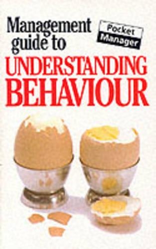 The Management Guide to Understanding Behaviour